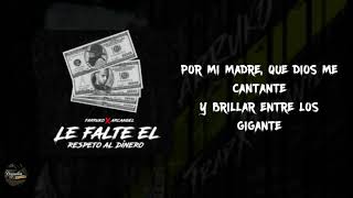 Le Falté el Respeto Al Dinero - Farruko Ft Arcangel (Letra) (Video Liryc) TrapXficante 2017