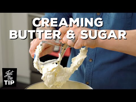 How to Cream Butter & Sugar | Just The Tip | Steve Konopelski