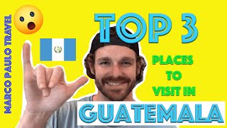BEST Places to Visit in Guatemala | Is Guatemala Safe to Travel