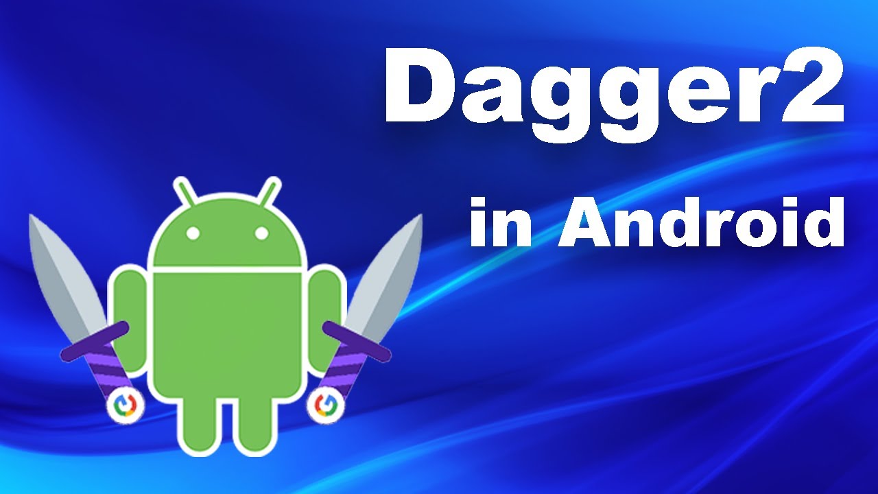 How to implement Dagger2 in an Android application