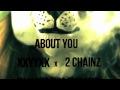 XXYYXX Ft 2 Chainz About You DJ Fergie Ferg Trap Edit