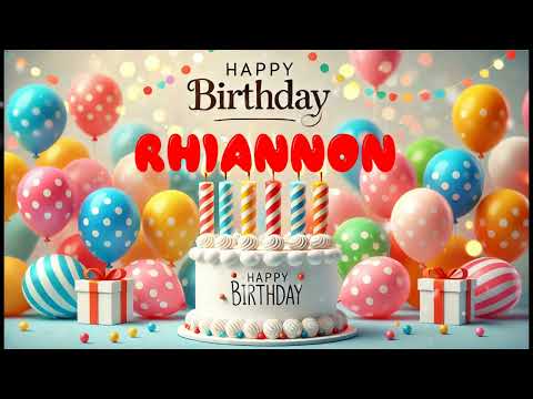 Happy Birthday RHIANNON   Happy Birthday Song   Birthday Wishes   Birthday Party