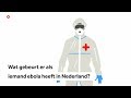EBOLA: Wat gebeurt er als iemand ebola heeft in Nederland?