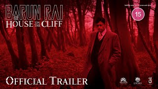 Barun Rai and The House on the Cliff - Official Trailer | Priyanshu Chatterjee | Nyra Banerjee video