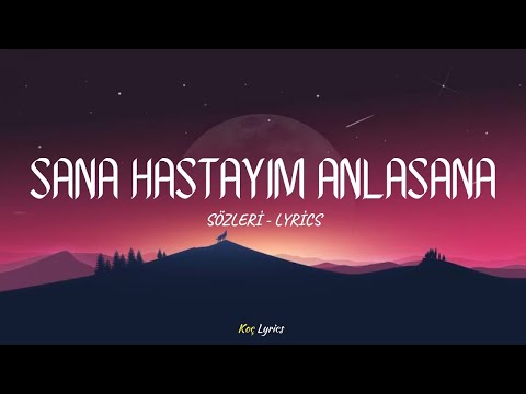 Derya Uluğ ft. Asil Gök - Sana Hastayım Anlasana ( Sözleri - Lyrics )🎶