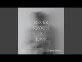 Never Known A Love