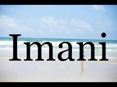 How To Pronounce Imani🌈🌈🌈🌈🌈🌈Pronunciation Of Imani