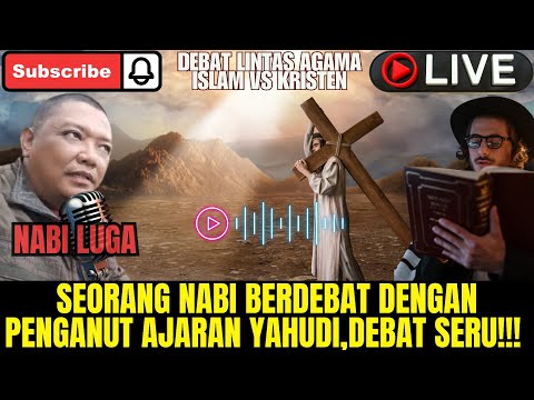 Seorang Nabi Kristen Berdebat Dengan Seorang Penganut Ajaran Yahudi, Simak debat Seru, No Skip...!!