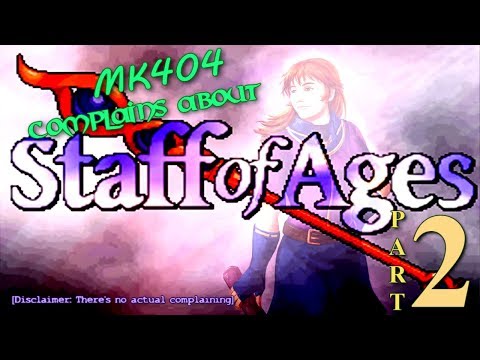 MK404 Complains About Staff of Ages(Ver. 2.0 Beta) PT2 - For The Call, The Belle Tolls[P1-2]