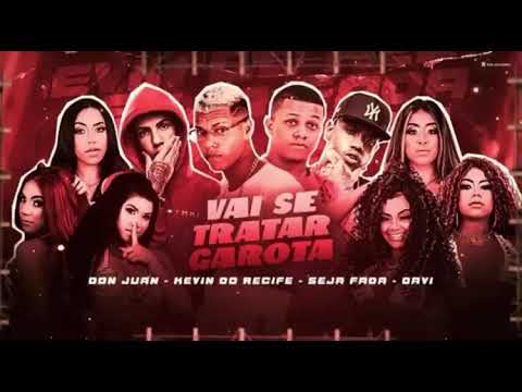 SEJA FADA, KEVIN DO RECIFE, MC PEDRINHO E MC DAVI - VAI SE TRATAR GAROTA - BREGA FUNK (Musica Nova)