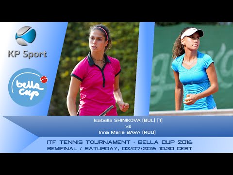 Isabella SHINIKOVA (BUL) [1] vs. Irina Maria BARA (ROU) / Bella Cup 2016 / Semifinal Single