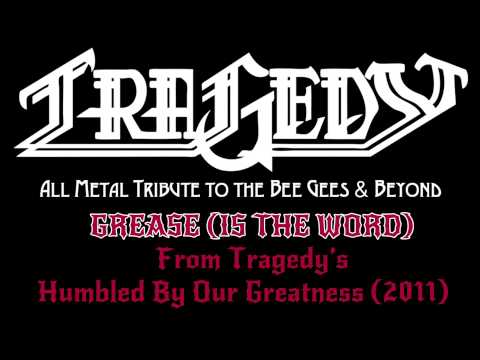 Grease (Is the Word) - by Tragedy: All Metal Tribute to the Bee Gees & Beyond (audio only)
