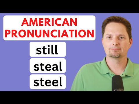 HOW TO PRONOUNCE STILL VS. STEAL /AMERICAN ACCENT TRAINING/AMERICAN PRONUNCIATION/AMERICAN ENGLISH