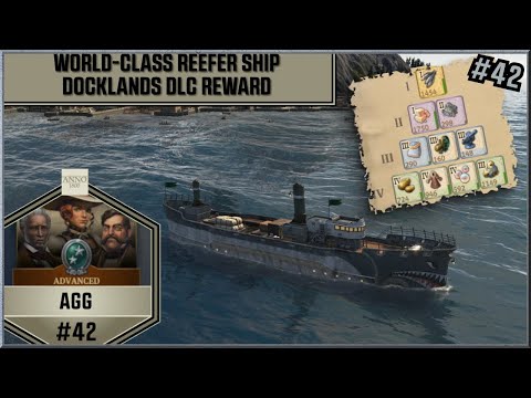 Anno 1800 - AGG#42 - World-Class Reefer Ship - Docklands DLC Reward