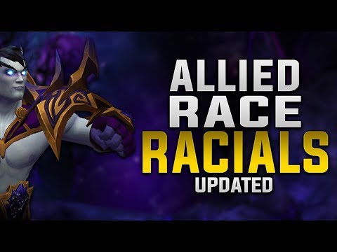 Updated Allied Race Racials | Void Elf, Nightborne, Lightforged Draenei & Highmountain Tauren