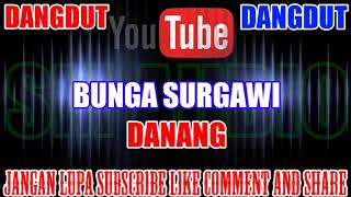 Download lagu Karaoke Dangdut KN7000 Tanpa Vokal | Bunga Surgawi - Danang HD mp3