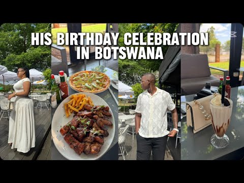 My Boyfriend’s Birthday Vlog|| He Came To Botswana 🇧🇼 ❤️