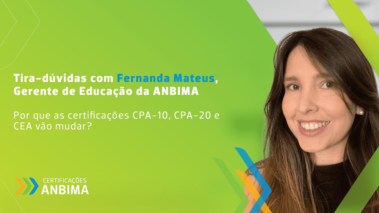 Tira-dúvidas com Fernanda Mateus, Gerente de Educação da ANBIMA.