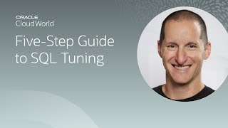 The five-step guide to SQL tuning | CloudWorld 2022