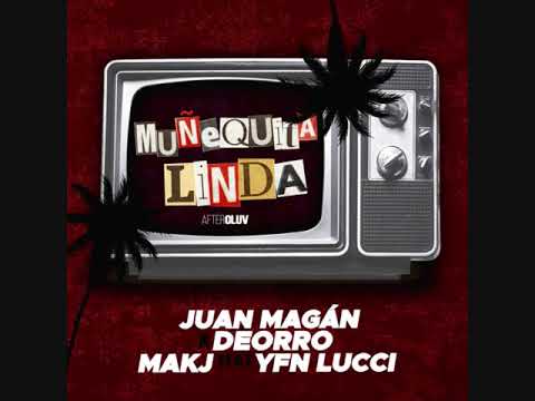 Juan Magán, Deorro, MAKJ Ft  YFN Lucci – Muñequita Linda ( GerDj remix )