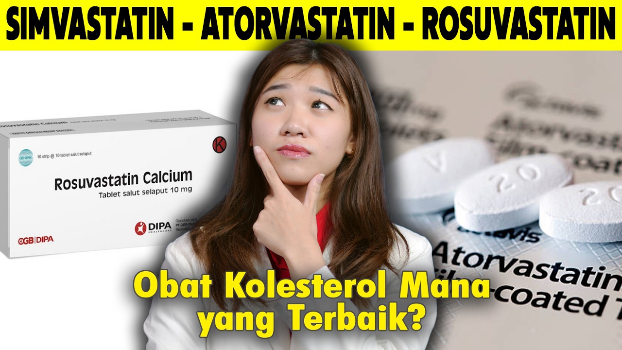 Simvastatin - Rosuvastatin - Atorvastatin | Obat Kolestrol Mana yang Terbaik?