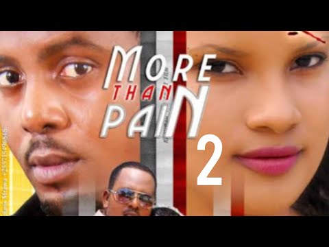More Than Pain PART 2 | Bongo Movie | Kanumba, Rose Ndauka, Lisa Jensen, Mzee Magari.
