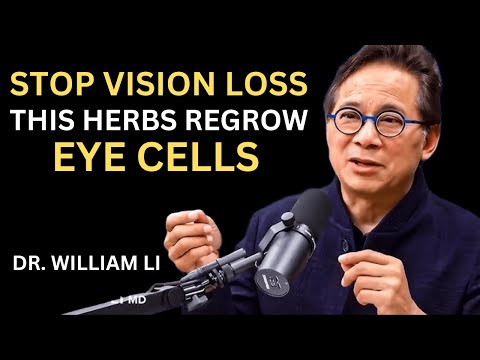 Stop Vision Loss! 7 Herbs That Regrow Eye Cells (Backed by Science) | Dr. William Li