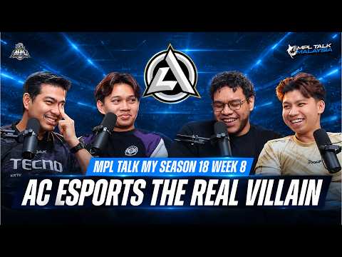 MPL TALK MY WEEK 8 : AC ESPORTS THE REAL VILLAIN