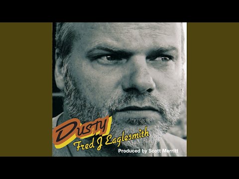 Dusty - Fred Eaglesmith