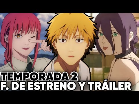 CHAINSAW MAN TEMPORADA 2 FECHA DE ESTRENO Y TRÁILER - [Situación]