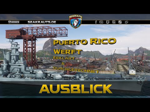 Puerto Rico Werft erklärt & durchgerechnet! - World of Warships [Deutsch]