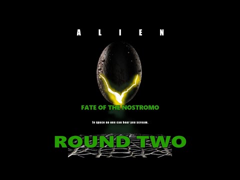 ALIEN: Fate of the Nostromo Round Two