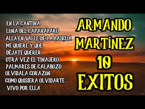 ARMANDO MARTINEZ - 10 EXITOS