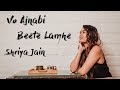 Esa koi mujhko milgaya hai saathiya | Woh Ajnabi | Beete Lamhe | Mashup by Shriya Jain