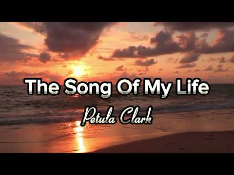 The Song Of My Life - Petula Clark (lyrics)