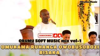 Download lagu Obumu Music mix Vol-1| Omukama Ruhanga Owobusobozi Bisaka mp3