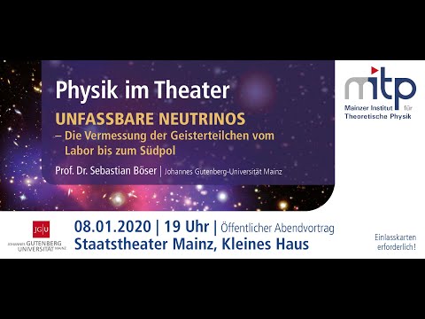 PHYSIK IM THEATER: Die Vermessung der Geisterteilchen vom Labor bis zum Südpol (08.01.2020)