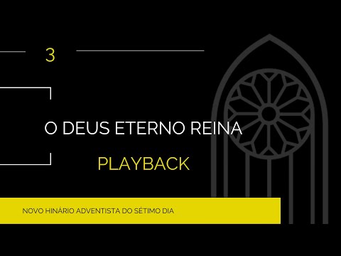 Novo Hinário Adventista • Hino 3 • O Deus Eterno Reina • Playback