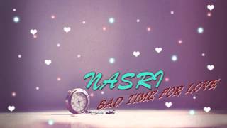 Nasri : Bad Time For Love (RnB4U)