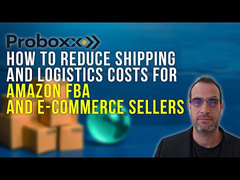 How To Reduce Shipping & Logistics Costs for Amazon & E-com Sellers