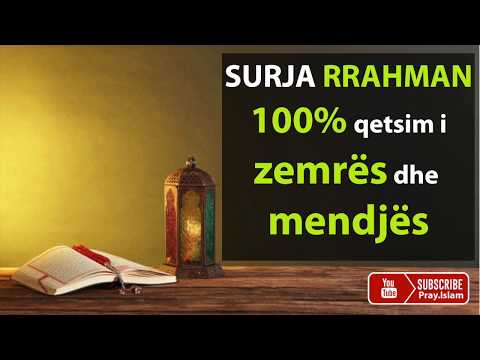 Surja Rrahman 100% qetsim i zemres dhe mendjes