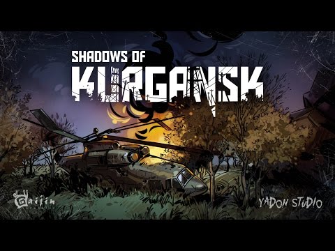 Видео Shadows of Kurgansk #1