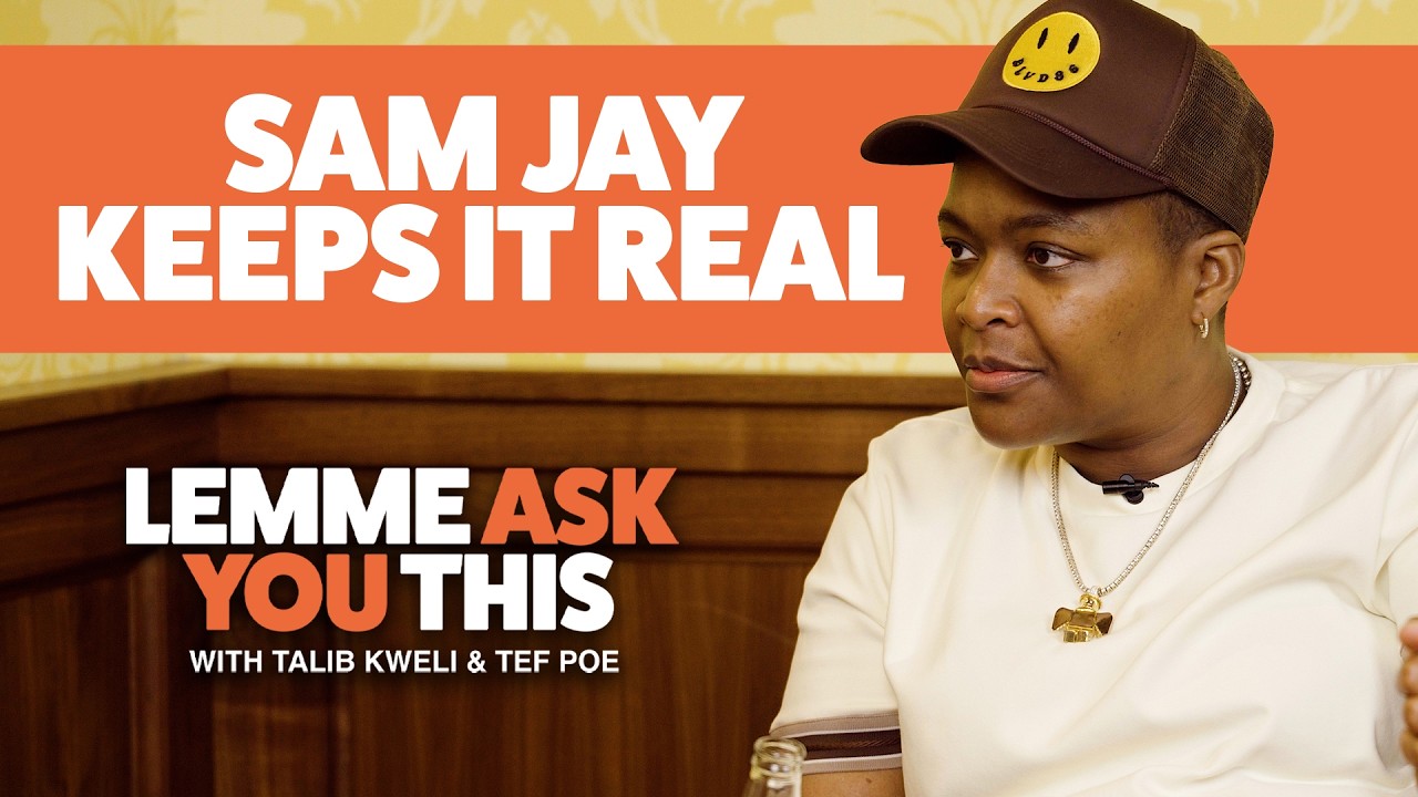 Sam Jay Keeps It Real - Lemme Ask You This With Talib Kweli & Tef Poe
