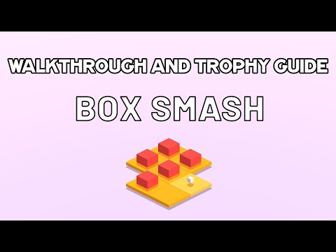 Box Smash - Full Walkthrough & Trophy Guide