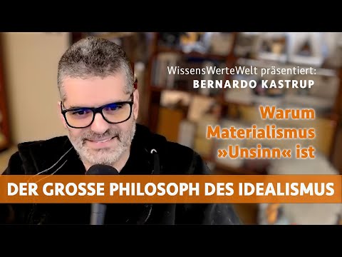 Warum Materialismus »Unsinn« ist | Bernardo Kastrup im Gespräch