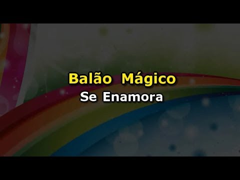 Se enamora - Turma do Balão Mágico