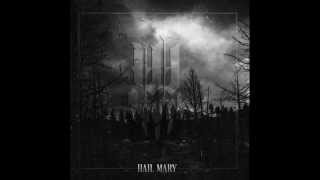 Iwrestledabearonce – Hail Mary - Full Album  (2015)