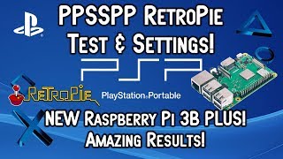 Raspberry Pi 3B+ Plus PPSSPP RetroPie Test & Settings! PSP Emulator