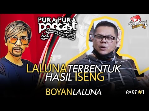 TERNYATA LALUNA BAND ISENG !! BOYAN (PURA PURA PODCAST)