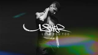 Usher - Love You Too (New Song 2017)